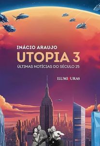Utopia 3: últimas notícias do século 25 - Quatro cinco um